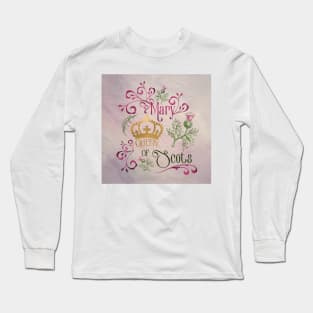 Mary, Queen of Scots Long Sleeve T-Shirt